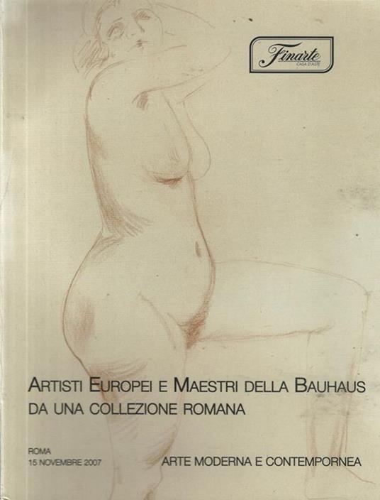 Arte Moderna e Contemporanea. Artisti Europei e Maestri della Bauhaus da una collezione romana. Asta 1388 - copertina