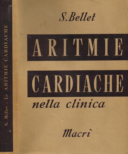 Le aritmie cardiache nella clinica - Samuel Bellet - copertina