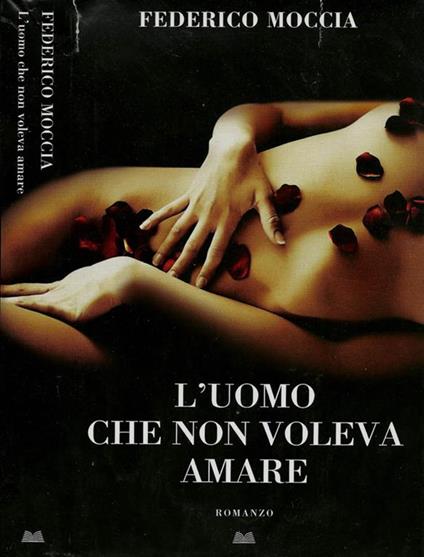 L' uomo che non voleva amare - Federico Moccia - copertina