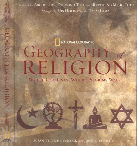 Geography of religion. Where God lives, where pilgrims walk - Susan Tyler Hitchcock - copertina