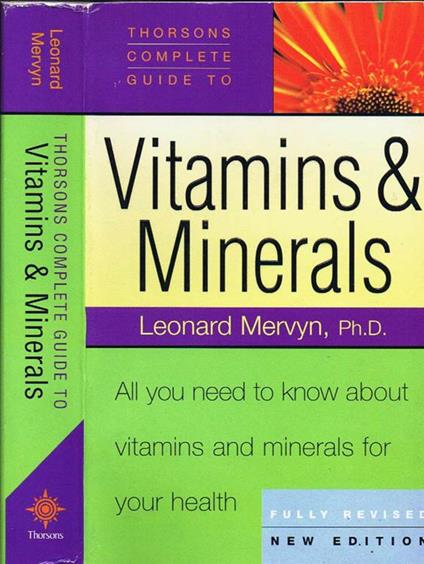 Thorsons' Complete Guide to Vitamins and Minerals - Leonard Mervyn - copertina