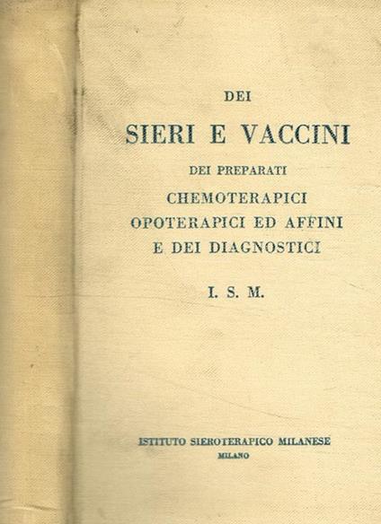 Dei sieri e vaccini, dei preparati chemioterapici opoterapici ed affini e dei diagnostici - copertina