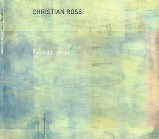 Fuori Dal Tempo - Christian Rossi - copertina