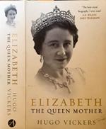 Elizabeth. The Queen Mother