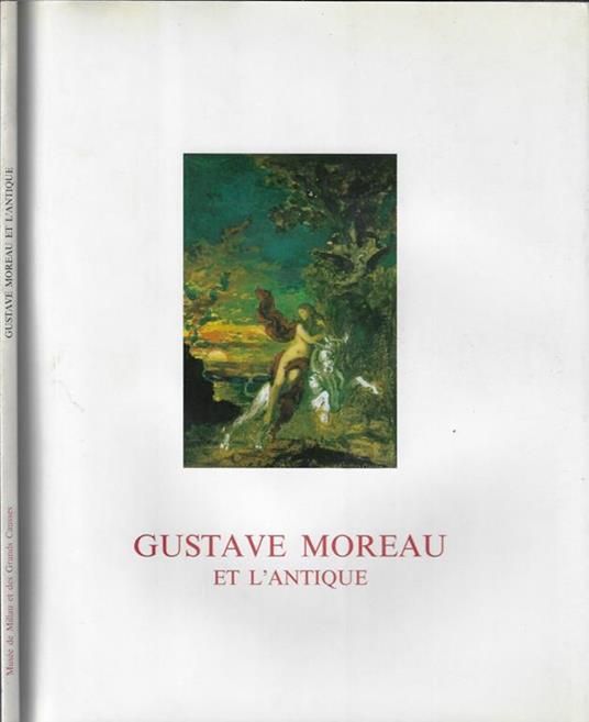 Gustave Moreau. Et l'antique - copertina