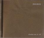 Ingres. Dessins sur le vif
