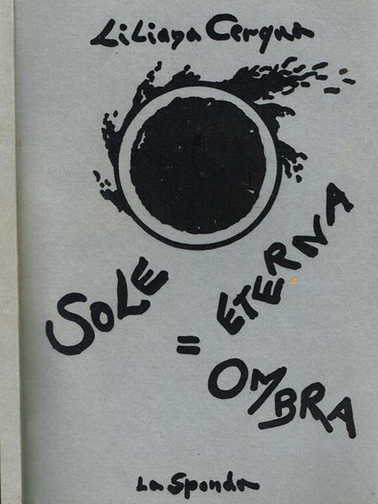 Sole, Eterna Ombra. Poesie - Liliana Cerqua - copertina