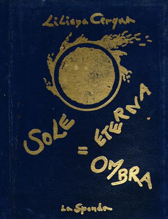 Sole, Eterna Ombra. Poesie - Liliana Cerqua - copertina