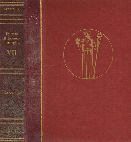 Trattato di tecnica chirurgica vol.VII. Angiocardiochirurgia - Burghard Breitner - copertina