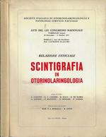 Relazione ufficiale scintigrafia in otorinolaringologia. Atti del LIX Congresso Nazionale