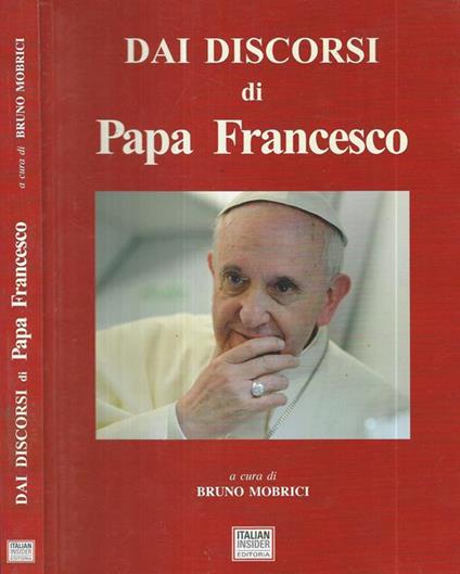 Dai discorsi di Papa Francesco - Bruno Mobrici - copertina