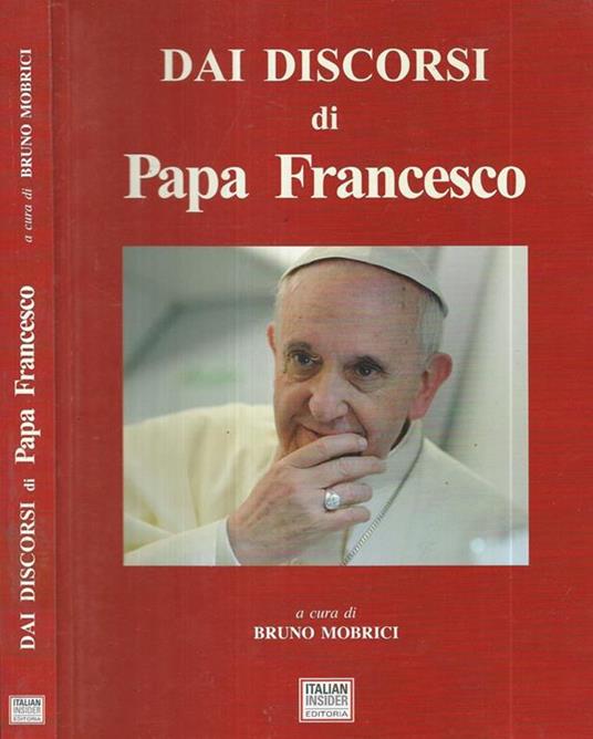 Dai discorsi di Papa Francesco - Bruno Mobrici - copertina