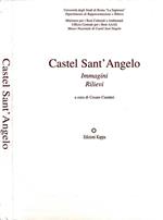 Castel Sant'Angelo. Immagini e rilievi