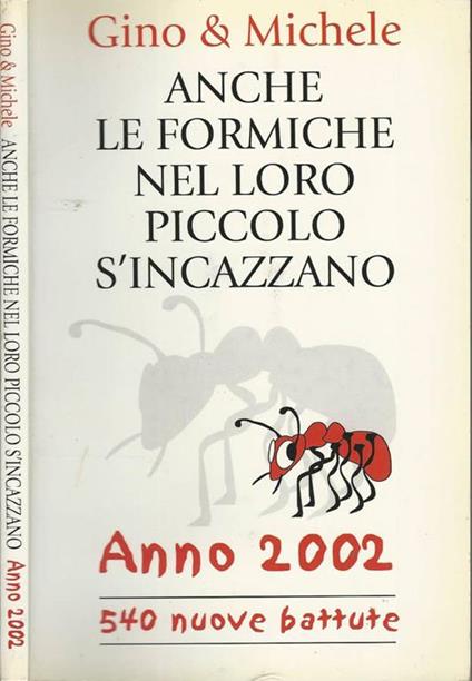 Anche le formiche nel loro piccolo s'incazzano. Anno 2002 - Gino & Michele - copertina