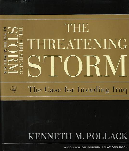 The threatening storm. The case for invading Iraq - copertina