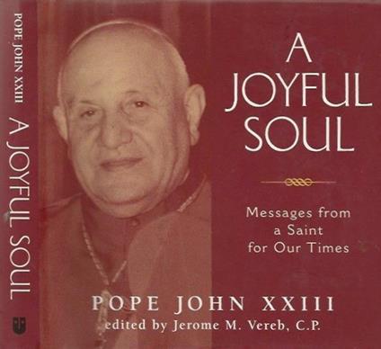 A Joyful Soul. Messages from a Saint for Our Times - copertina
