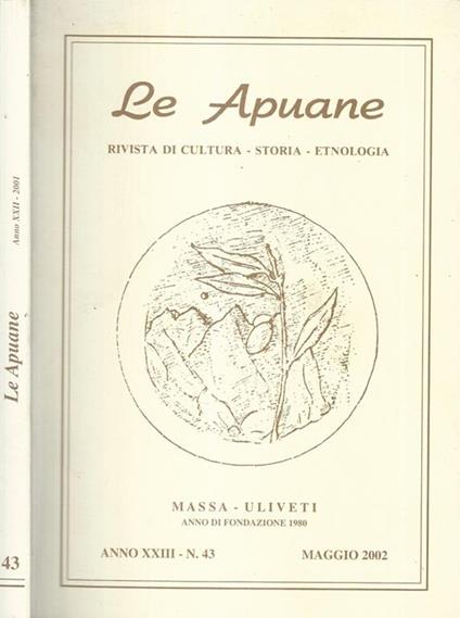 Le Apuane n. 43. Rivista di Cultura, Storia, Enologia - copertina