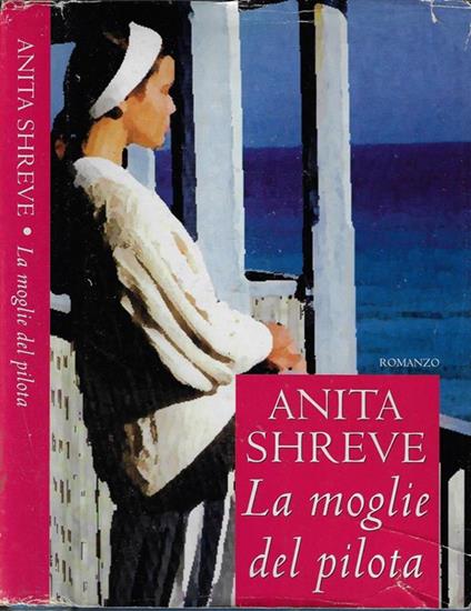La moglie del pilota - Anita Shreve - copertina