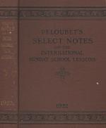 Selected notes on the International Sunday School Lessons. Improved uniform series: course for 1922