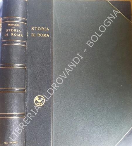 Storia Di Roma. Dalle Origini Italiche Sino Alla Caduta Dell'Impero D'Occidente