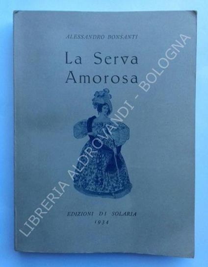 La Serva Amorosa - Alessandro Bonsanti - copertina