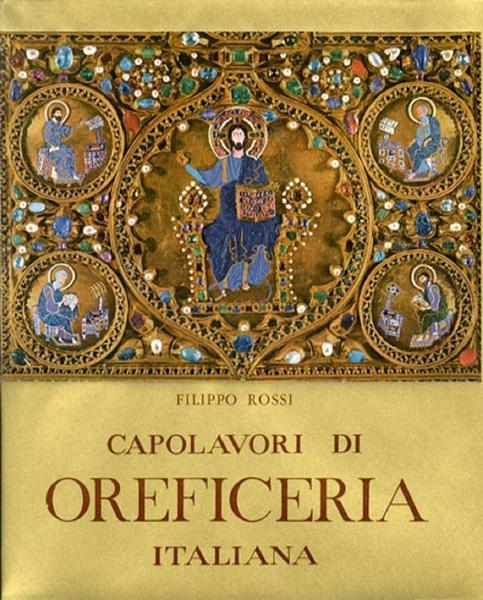 Capolavori Di Oreficeria Italiana Dall'Xi Al Xviii Secolo