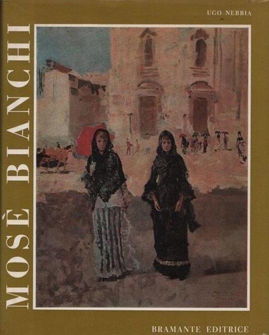 Mosè Bianchi - Ugo Nebbia - copertina