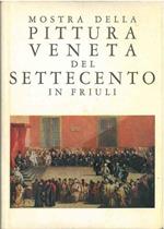 Mostra Della Pittura Veneta Del Settecento In Friuli