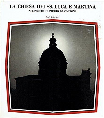 La Chiesa Dei Ss. Luca E Martina Nell'Opera Di Pietro Da Cortona