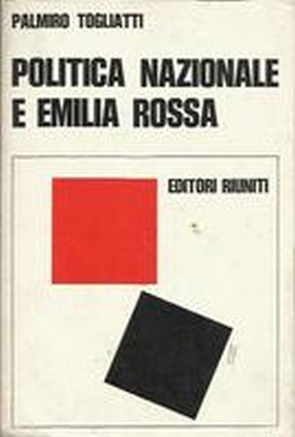 Politica nazionale e Emilia rossa - Palmiro Togliatti - copertina