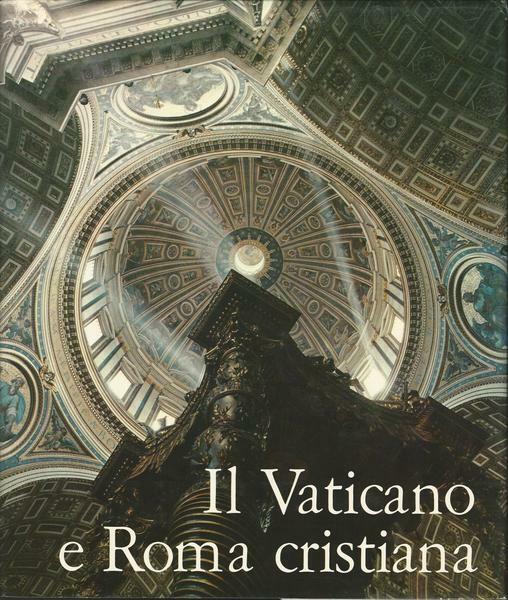 Il Vaticano E Roma Cristiana
