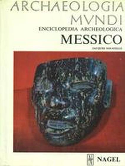 Archaeologia Mundi. Messico - Jacques Soustelle - copertina