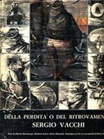 Della Perdita O Del Ritrovamento. Sergio Vacchi