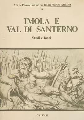 Imola E Val Di Santerno. Studi E Fonti