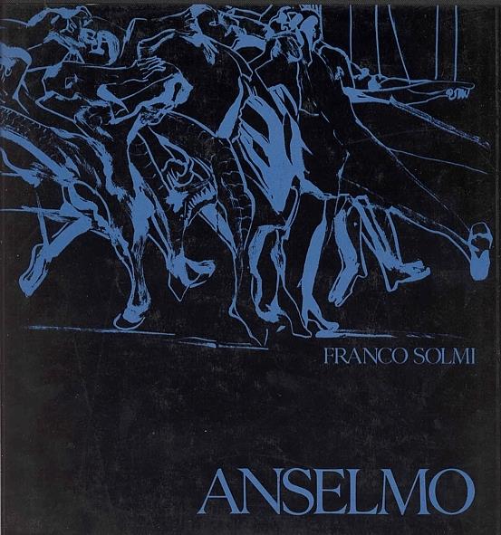 Anselmo (Francesconi). 1977-1981. Sagrade