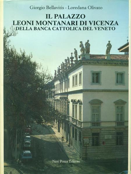 Il Palazzo Leoni Montanari Di Vicenza Della Banca Cattolica Del Veneto