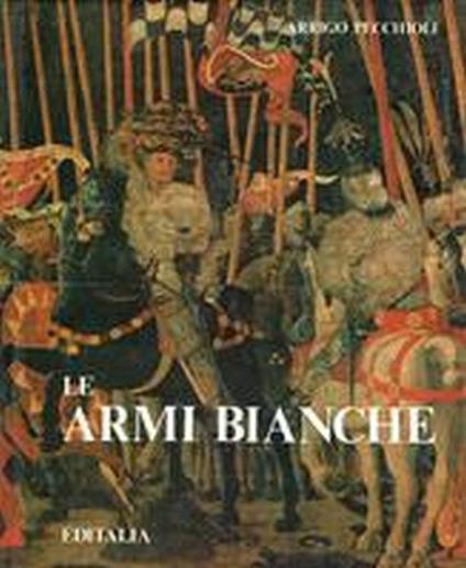 Le armi bianche - Arrigo Pecchioli - copertina