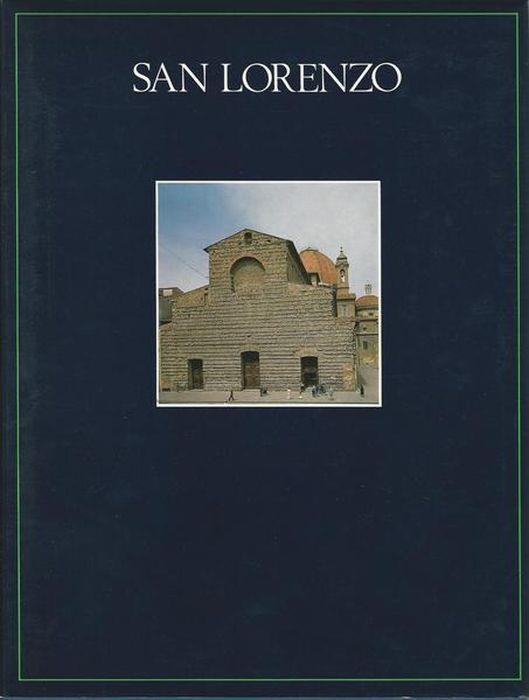 Il Complesso Monumentale Di San Lorenzo. La Basilica, Le Sagrestie, Le Cappelle, La Biblioteca - copertina