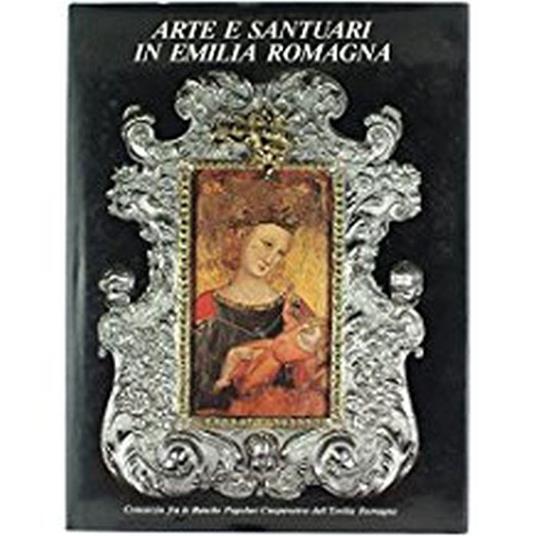 Arte E Santuari In Emilia Romagna - copertina