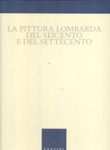 La Pittura Lombarda Del Seicento E Del Settecento Nella Pinacoteca Di Brera