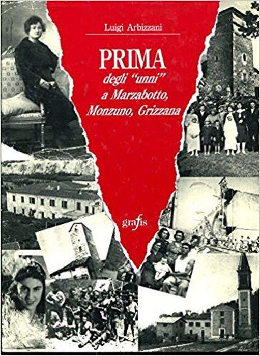 Prima Degli Unni A Marzabotto, Monzuno, Grizzana - Luigi Arbizzani - copertina