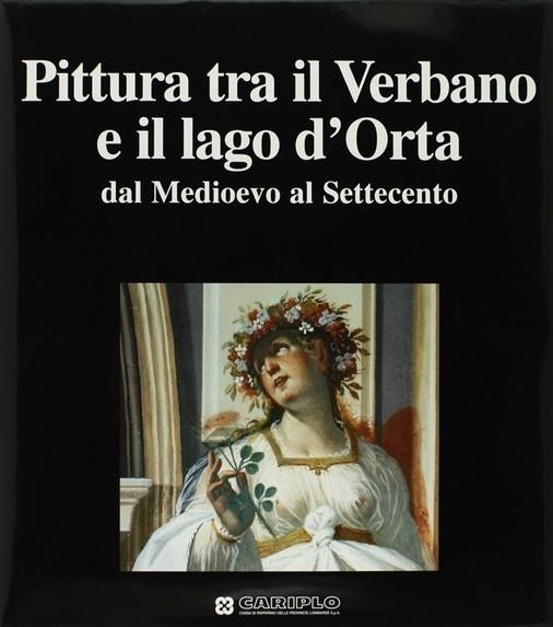 Pittura Tra Il Verbano E Il Lago D'Orta Dal Medioevo Al Settecento