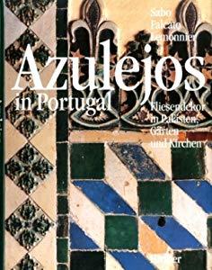 Azulejos In Portugal. Fliesendekor In Palaste, Garten Und Kirchen