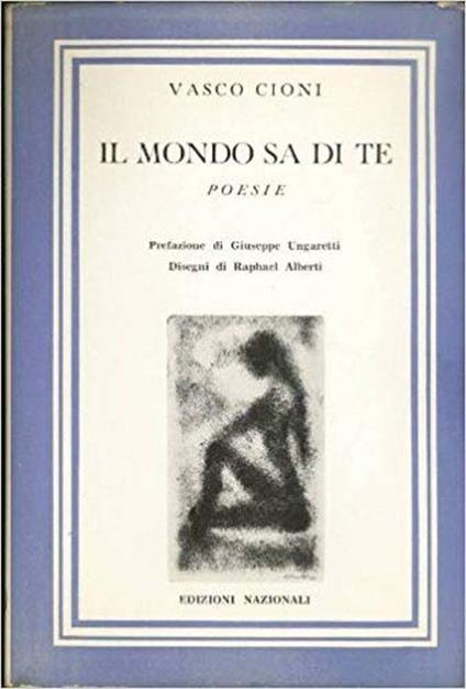 Il Mondo Sa Di Te. Poesie - Vasco Cioni - copertina