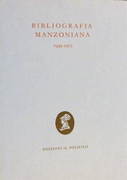 Bibliografia Manzoniana 1949-1973 - Isella Silvia Brusamolino - copertina