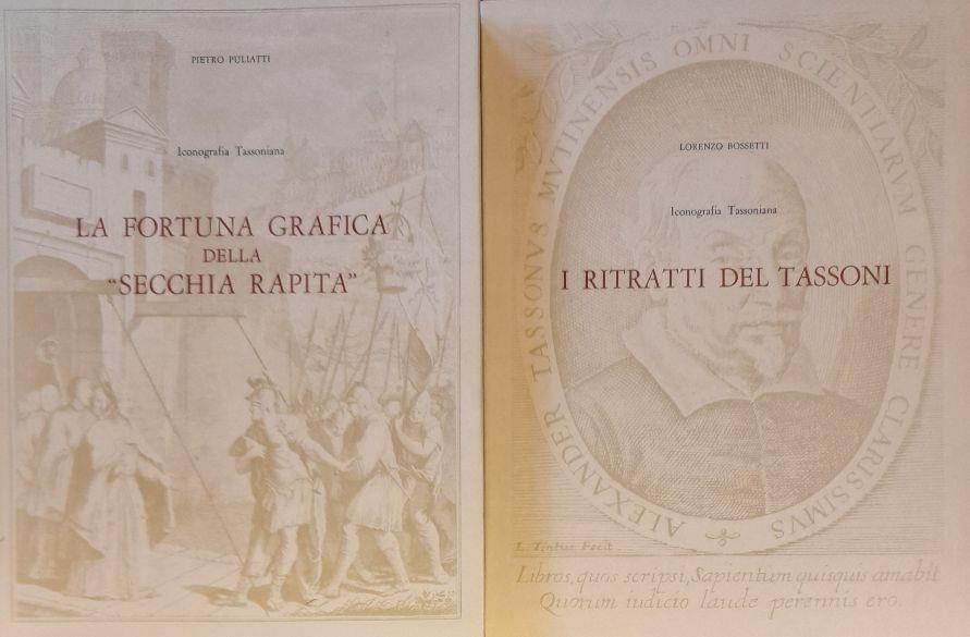 Iconografia Tassoniana (2 Volumi). 1. La Fortuna Grafica Della "Secchia Rapita". 2. I Ritratti Del Tassoni
