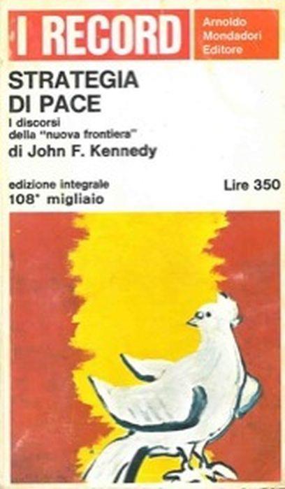 Strategia Di Pace. I Discorsi Della Nuova Frontiera - John Fitzgerald Kennedy - copertina