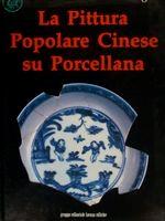 La Pittura Popolare Cinese Su Porcellana