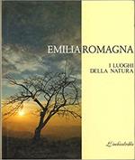 Emilia-Romagna. I Luoghi Della Natura