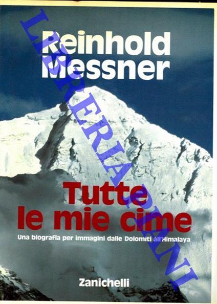 35 Una biografia per immagini dalle Dolomiti all'Himalaya - Reinhold Messner - copertina